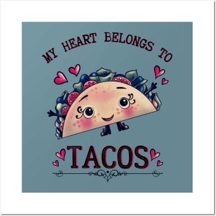 My Heart Belongs to Tacos Posters and Art